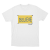 Believe Unisex T Shirt White