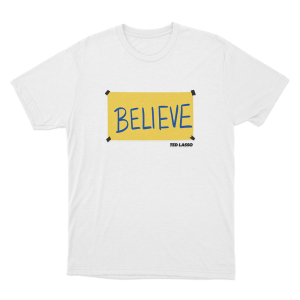 Believe Unisex T Shirt White