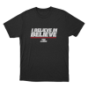 I Believe In Believe Unisex T Shirt Black