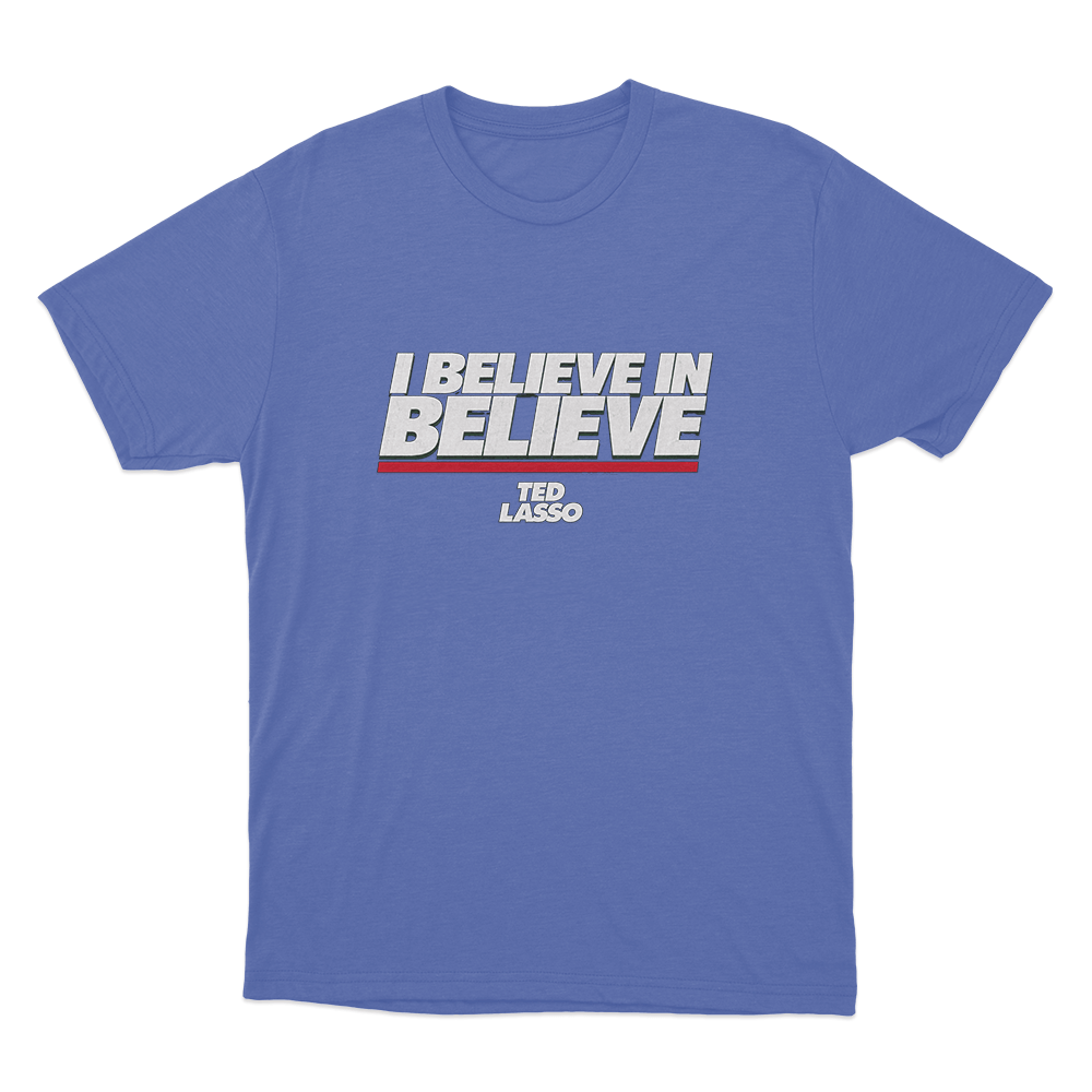 I Believe In Believe Unisex T Shirt Blue I Believe In Believe Unisex T Shirt Blue