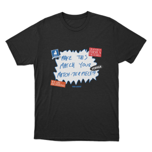 Make This Match Your Match Terpiece Unisex T Shirt Black